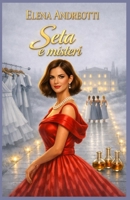 Seta e misteri (Delitti in maison) (Italian Edition) B0H4KB2S51 Book Cover