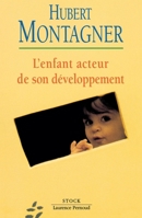 L'Enfant acteur de son développement 2234025524 Book Cover