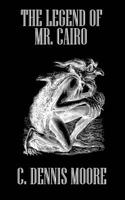 The Legend of Mr. Cairo (A LATE-NIGHT DOUBLE FEATURE) B0DGFRLFC5 Book Cover