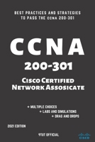 CCNA: 200-301: Cisco Certified Network Associate: Best Practices and Strategies to Pass the CCNA 200-301 B099C3FZLL Book Cover