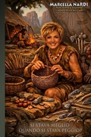 SI STAVA MEGLIO QUANDO SI STAVA PEGGIO? (Italian Edition) B0GYJCSBNS Book Cover