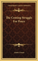 The Coming Struggle for Peace 0548443823 Book Cover