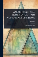 An Arithmetical Theory Of Certain Numerical Functions 1024471268 Book Cover