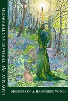 The Hare and the Sword: Memoires of a Hampshire Witch 1979611726 Book Cover