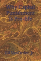 Why Capital Punishment Is Pro-life B0GXWNZDFB Book Cover