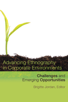 Advancing Ethnography in Corporate Environments: Challenges and Emerging Opportunities 1611322200 Book Cover