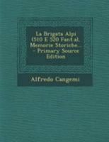 La Brigata Alpi (510 E 520 Fant.a), Memorie Storiche... 1011087995 Book Cover