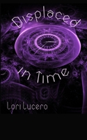 Displaced in Time B08TWFH329 Book Cover