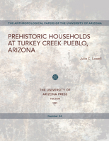 Prehistoric Households at Turkey Creek, Pueblo, Arizona (Anthropological Papers of the University of Arizona) 0816512388 Book Cover