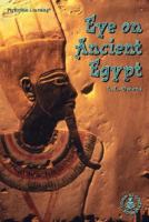 Eye on Ancient Egypt 0789128551 Book Cover