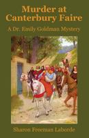 Murder at Canterbury Faire: A Dr. Emily Goldman Mystery 0615976387 Book Cover