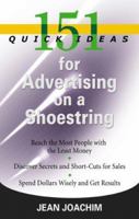 151 Quick Ideas for Advertising on a Shoestring (151 Quick Ideas) 156414982X Book Cover