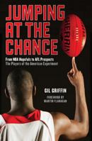 Jumping at the Chance: From NBA Hopefuls to Afl Prospects: The Players of the American Experiment 1863958517 Book Cover