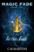 In the Fade: A New Adult Fantasy with Romance 1955738106 Book Cover