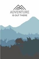 Adventure is Out There 1721536817 Book Cover