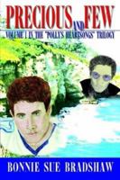 Precious and Few: Volume I in the "Polly's Heartsongs" Trilogy 1410732746 Book Cover