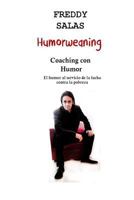 Humorweaning (Coaching con Humor): El humor al servicio de la lucha contra la pobreza 1502988488 Book Cover
