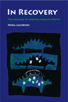 In Recovery: The Making of Mental Health Policy 0826514553 Book Cover