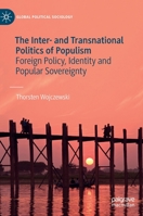 The Inter- and Transnational Politics of Populism: Foreign Policy, Identity and Popular Sovereignty 303116847X Book Cover