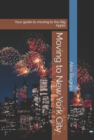 Moving to New York City: Your guide to moving to the Big Apple (USA Moving Guides) B0DS57CHFD Book Cover