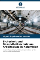 Sicherheit und Gesundheitsschutz am Arbeitsplatz in Kolumbien (German Edition) 6200821925 Book Cover