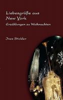 Liebesgrüße aus New York: Erzählungen zu Weihnachten 3833420278 Book Cover