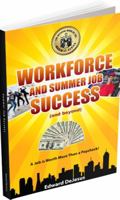 Workforce and Summer Job Success: (And Beyond) 0578724359 Book Cover