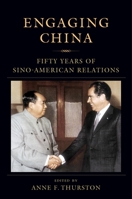 Engaging China: Fifty Years of Sino-American Relations 023120129X Book Cover