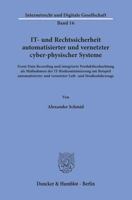 It- Und Rechtssicherheit Automatisierter Und Vernetzter Cyber-Physischer Systeme: Event Data Recording Und Integrierte Produktbeobachtung ALS Massnahm 3428156331 Book Cover