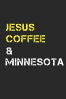 Jesus Coffee & Minnesota: Track, Log and Rate Coffee Varieties, Brew Methods And Roasts Notebook Gift for Coffee Drinkers Living In Minnesota 1712493574 Book Cover