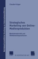 Strategisches Marketing Von Online-Medienprodukten: Marktattraktivitat Und Wettbewerbspositionen 3824490811 Book Cover