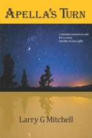 Apella's Turn : A Mission Turned on End for a Cause Worthy of Your Gifts 0578720574 Book Cover