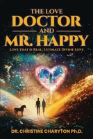 The Love Doctor and Mr. Happy B0FD2QGCYP Book Cover