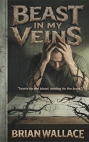 Beast In My Veins: The Iron Sequence Book One B0GPDJR1RD Book Cover
