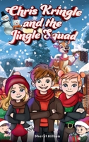 Chris Kringle and the Jingle Squad B0FHWB253D Book Cover