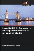L'ospitalità in Camerun - Un approccio basato su un caso di studio (Italian Edition) 6207565568 Book Cover