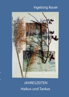 Jahreszeiten: Haikus und Tankas (German Edition) 3752850086 Book Cover