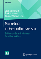 Marketing im Gesundheitswesen: Einführung - Bestandsaufnahme - Zukunftsperspektiven 3658202785 Book Cover
