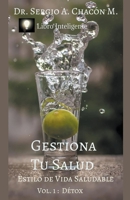 Gestiona Tu Salud: Détox (Spanish Edition) B0CKTXXZ2K Book Cover