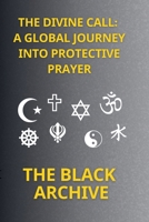 The Divine Call: A Global Journey into Protective Prayer B0H9NKZLZP Book Cover