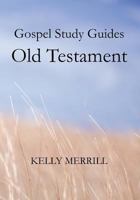 Gospel Study Guides - Old Testament 1986161455 Book Cover