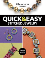 Quick & Easy Stitched Jewelry: 20+ Projects to Make 1627002316 Book Cover
