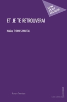 Et je te retrouverai (French Edition) 2342357567 Book Cover
