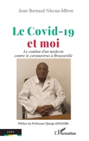 Le Covid-19 et moi: Le combat d'un médecin contre le coronavirus à Brazzaville (Jama) (French Edition) 2336408406 Book Cover