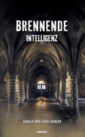 Brennende Intelligenz (German Edition) 3711600530 Book Cover