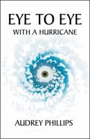 Eye to Eye with a Hurricane 0741449099 Book Cover