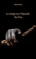 Le singe sur l'épaule du Fou 2322134651 Book Cover