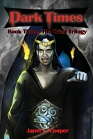Dark Times: Book Three, The Triad Trilogy 1646106385 Book Cover