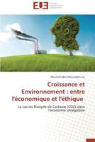 Croissance Et Environnement: Entre l'Économique Et l'Éthique 3841780539 Book Cover