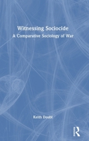 Witnessing Sociocide: A Comparative Sociology of War 1041065078 Book Cover